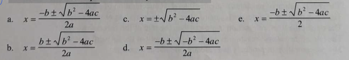<ol start="13"><li><p>Which is the correct equation for the quadratic formula?</p></li></ol><p></p>