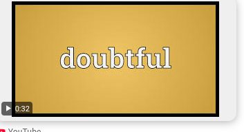 <p>es dudoso que</p>