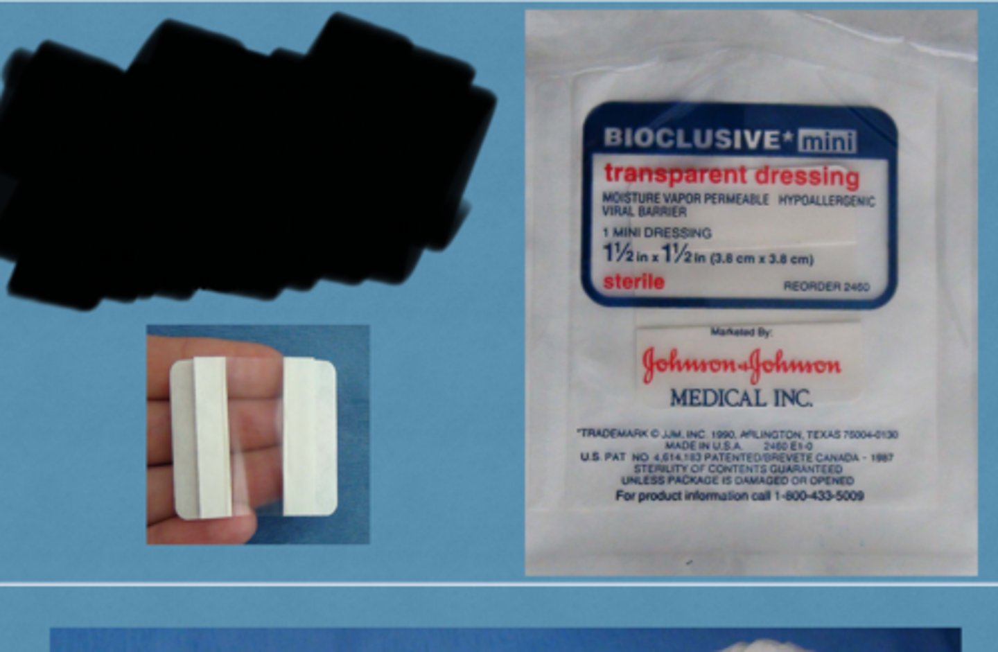 <p>Bioclusive Transparent Dressing is a self-adhesive, semi-permeable dressing with a polyurethane film coating. Used on wounds with little or no exudate. Transparency allows inspection of wound.</p><p>Primary Layer</p>