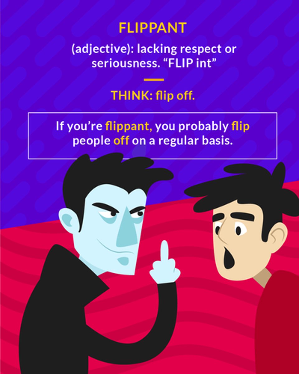 <p>(adj.) lacking in seriousness; disrespectful, saucy</p><p>(adj.) lacking respect or seriousness</p>