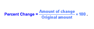 <p>Percent Change = ((final - initial)/initial) * 100 </p>