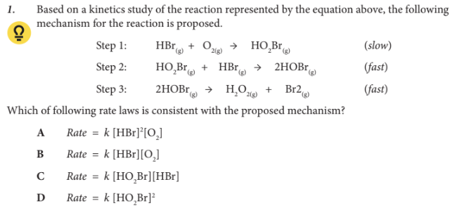 <p>Which of following rate laws is consistent with the proposed mechanism?</p>