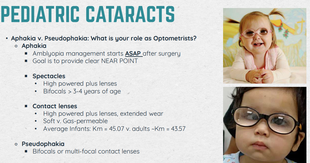 <ul><li><p>Indications for Surgery: visually sig. cataracts; &gt;3mm central opacity; obscurring visual axis; Surgery for bilateral can be done at the same time as long as child is not put under multiple times</p></li><li><p>Infant Aphakic Treatment (IAT) study: Infants with IOL prior to 6 months = more adverse effects</p></li><li><p>Toddler Aphakic and Pseudophakia (TAPS) study: IOL safe &gt; 6 months of age &lt; 2 years of age</p></li></ul><p></p>