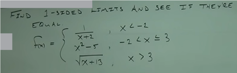 <p>Piecewise Limits: </p><p>(1) Graph </p><p>(2) Find the limit of each interval </p><p>(3) Determine which limits exist</p>