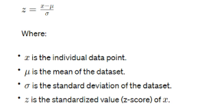 <ul><li><p>also known as z-score transformation</p></li><li><p>is a technique used to rescale data so that it has a mean of 0 and a standard deviation of 1. This allows comparison of scores from different datasets. </p></li></ul><p></p>