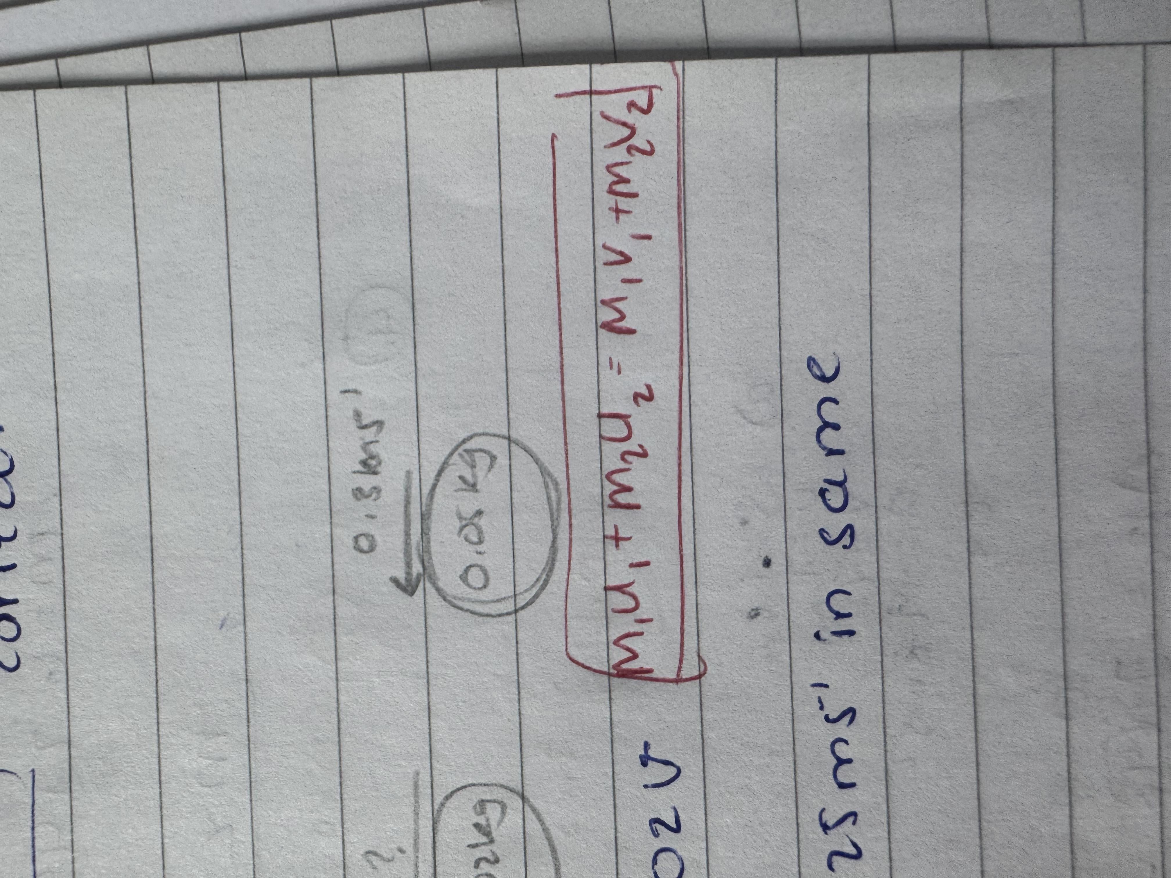 <p>MUST STATE CONSERVATION OF MOMENTUM EQUATION BEFORE STARTING TO SOLVE!!!!</p>