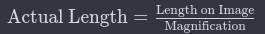 <p><span>To calculate length, you need the size of the object and a scale bar. </span></p>