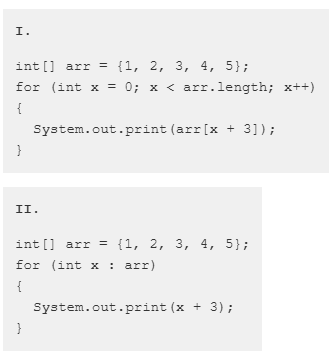 <p>Which of the following best describes the behavior of code segment I and code segment II&nbsp;?</p>