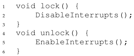 <p>Assume multiple CPUs. The following piece of code corresponds to a lock based on disable and enable interruptions. <strong>Disable interruptions</strong> guarantees that at least 1 thread will be in the critical section. Is this lock able to guarantee mutual exclusion?</p>