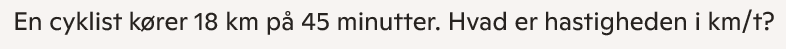 <p>Hvad er gennemsnitshastigheden i km/t?</p>