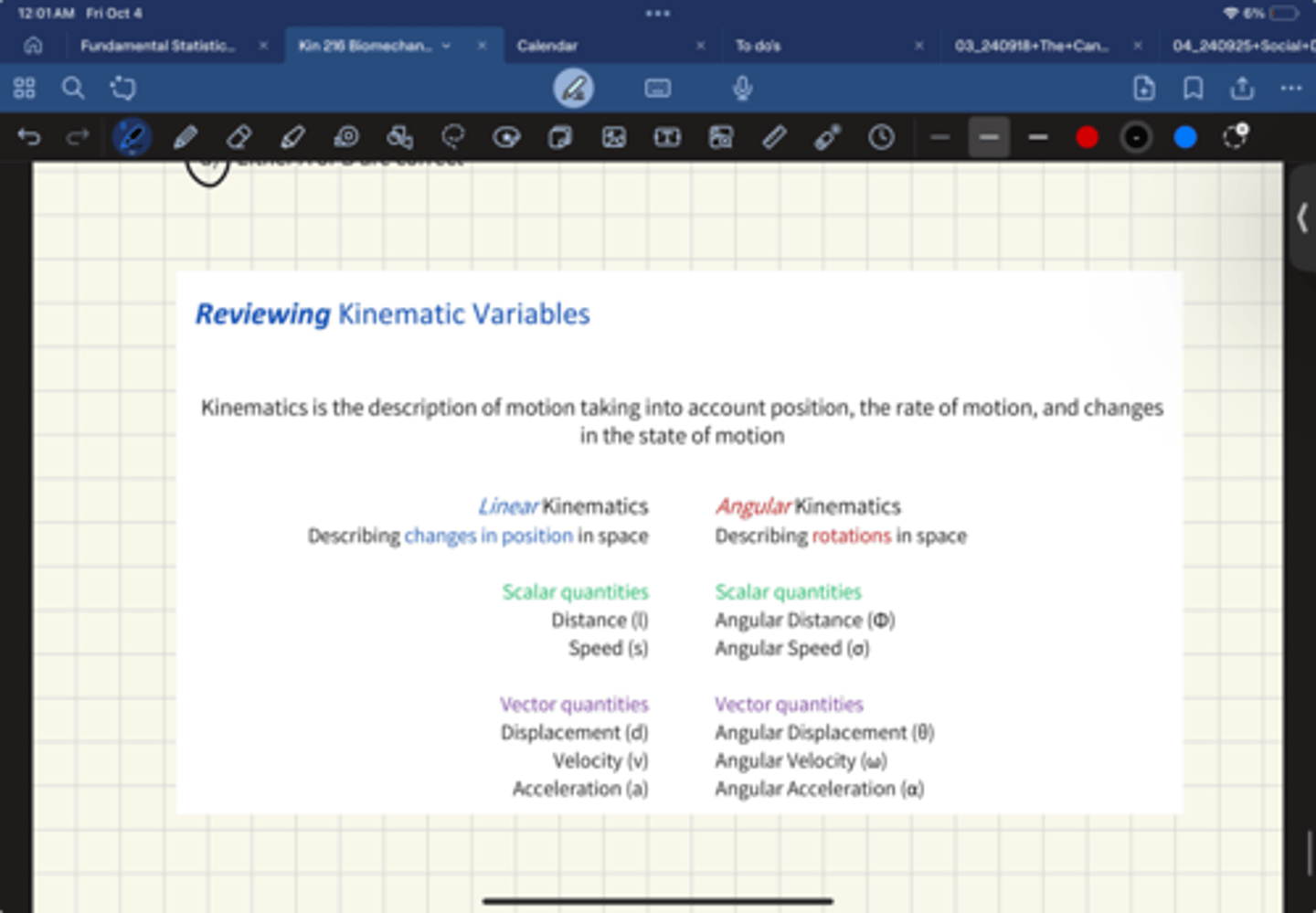 <p>Angular kinematics</p><p>Describing <strong>rotations</strong> in space</p><p></p><p><u>Scalar quantities</u></p><p>Angular distance = Phi</p><p>Angular speed = sigma</p><p></p><p><u>Vector Quantities</u></p><p>Ang displacement = Theta</p><p>Ang Velocity = omega</p><p>Ang accerlation = alpha</p>