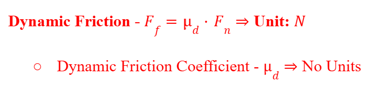 <p>The friction force experienced when the object is in motion.</p>