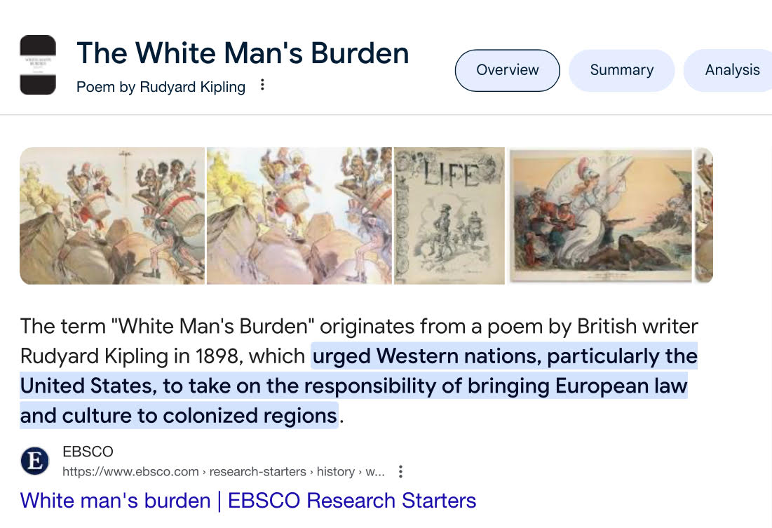 <p>poem, British, Rudyard Kipling, 1898, Western nations, United States, European law, culture, colonized regions. </p>