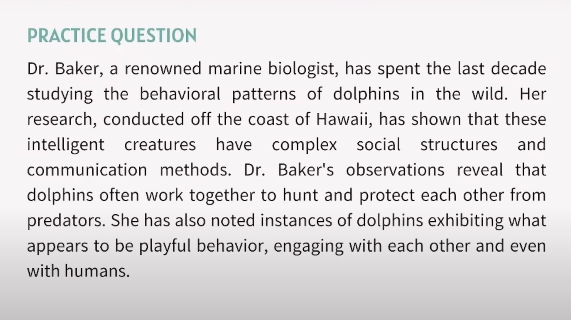 <p>Based on the paragraph, what can be inferred about Dr. Baker’s perspective on dolphins? </p>