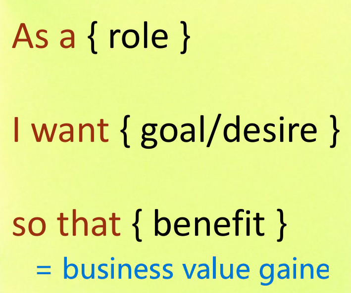 <p>A user story is a short, simple description of a feature describing what the user wants and why. (WHO? WHAT? WHY?)</p><p>=> everyday language, not too technical (communication IT <=> business)</p>