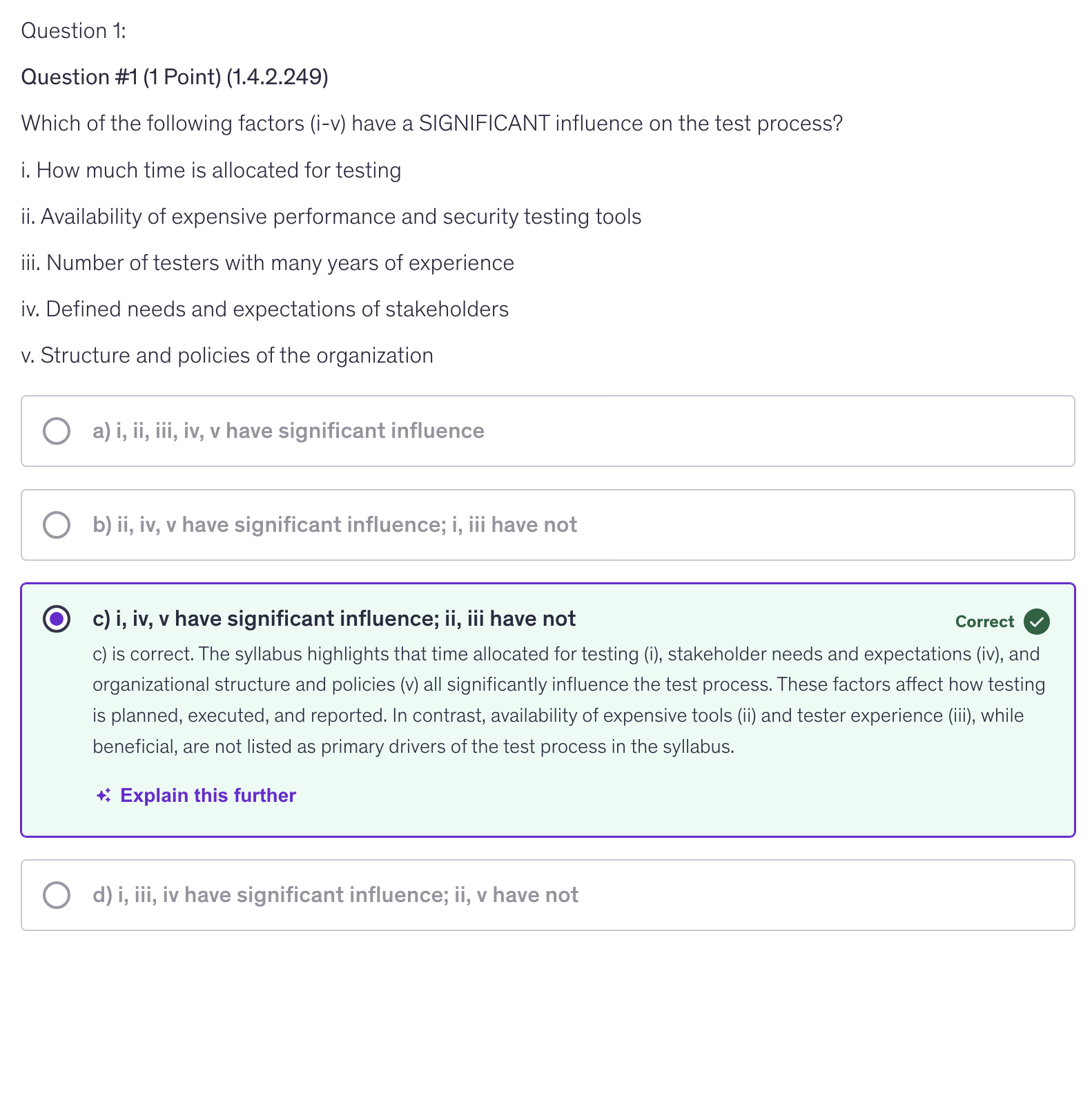<p>c) i, iv, v have significant influence; ii, iii do not</p>