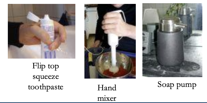 <p>e.g., flip top squeeze toothpaste, hand mixer, soap pump </p>