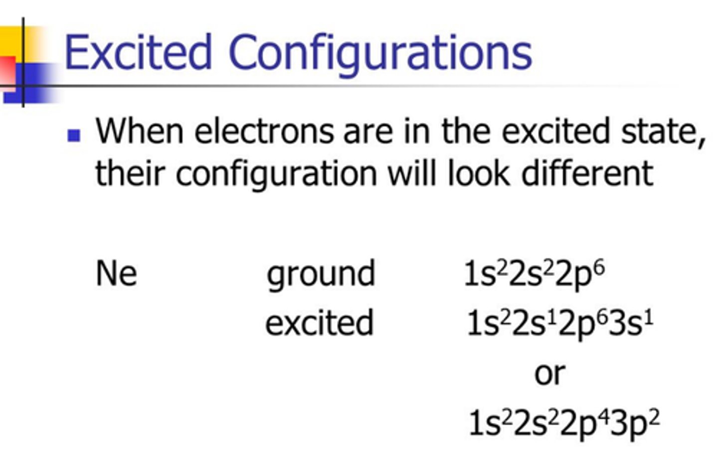 <p>a state in which an atom has more energy than it does at its ground state because when an atom absorbs energy, its electrons move to a higher energy level</p>