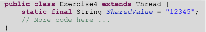 The number of monitors that are necessary to ensure MT-safe access to the SharedValue shown in the code fragment below would be: