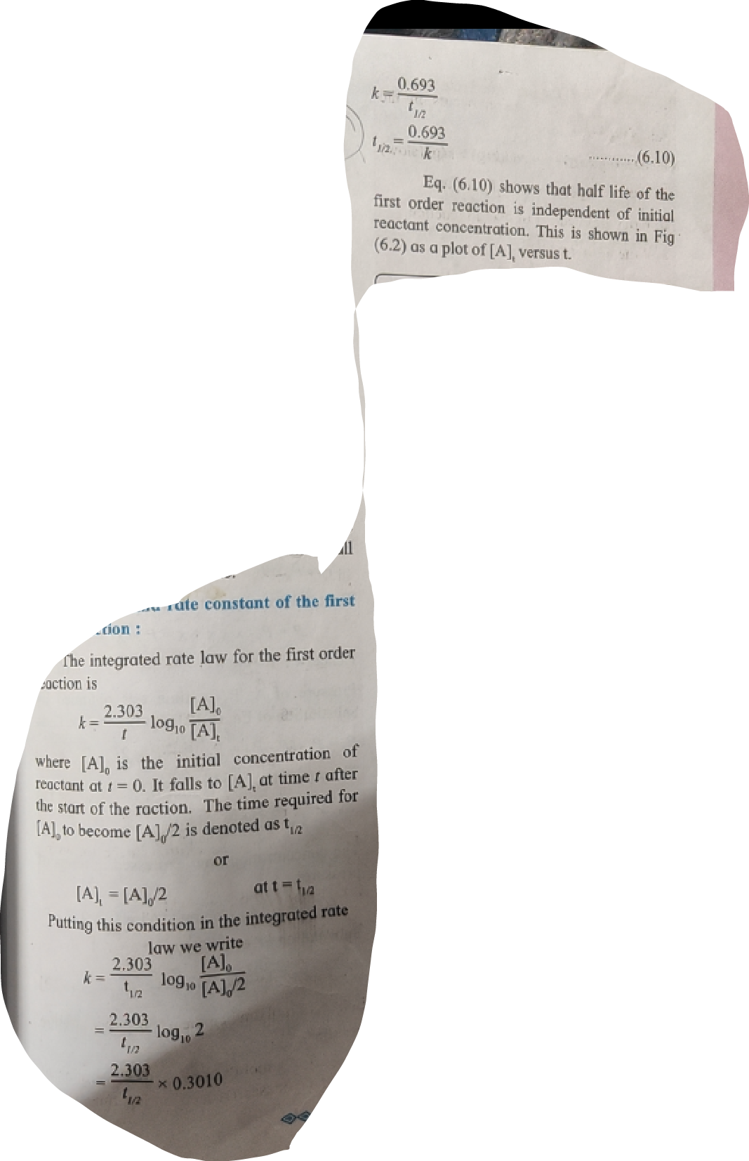 <ol><li><p>Half life of first order reaction is independent of initial reactant concentration</p></li><li><p>Formula K=0.693/t₁/₂ , t₁/₂= 0.693/K.</p></li><li><p>Derivation refer page</p></li></ol>