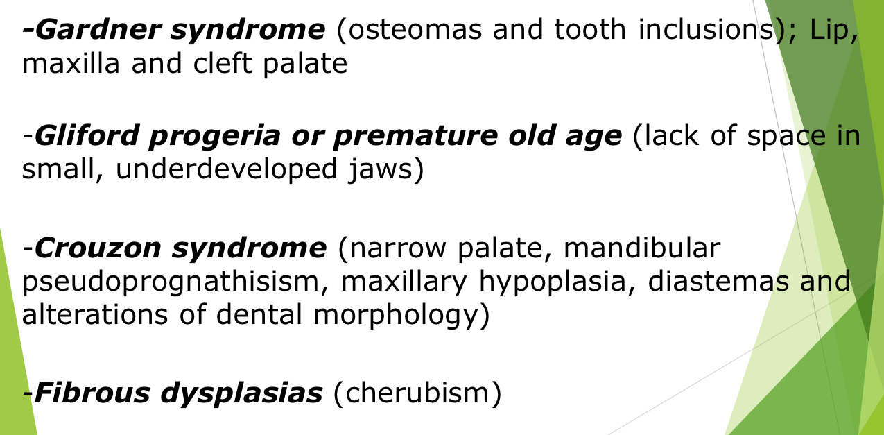 <p>Gardner syndrome</p><p>Gliford progeria or premature old age </p><p>Crouzon syndrome</p><p>Fibrous dysplasias</p>