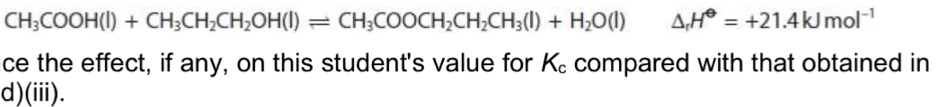 <p>A student repeated the experiment, but left the mixture in a water bath at 40 degrees Celsius until equilibrium was reached. Deduce the effect, if any, on this student’s value for Kc compared with that obtained at room temperature. </p>