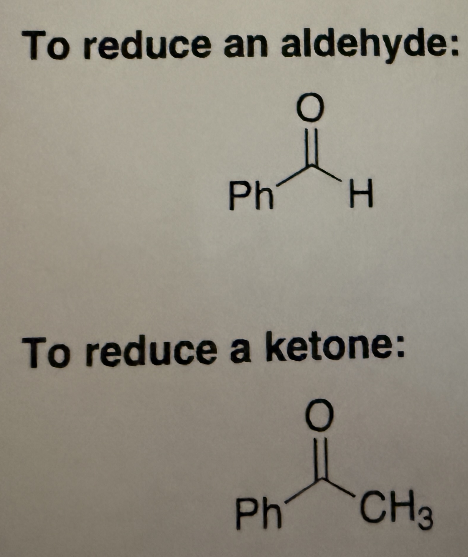 <p>Reduce an aldehyde (carbonyl)</p>