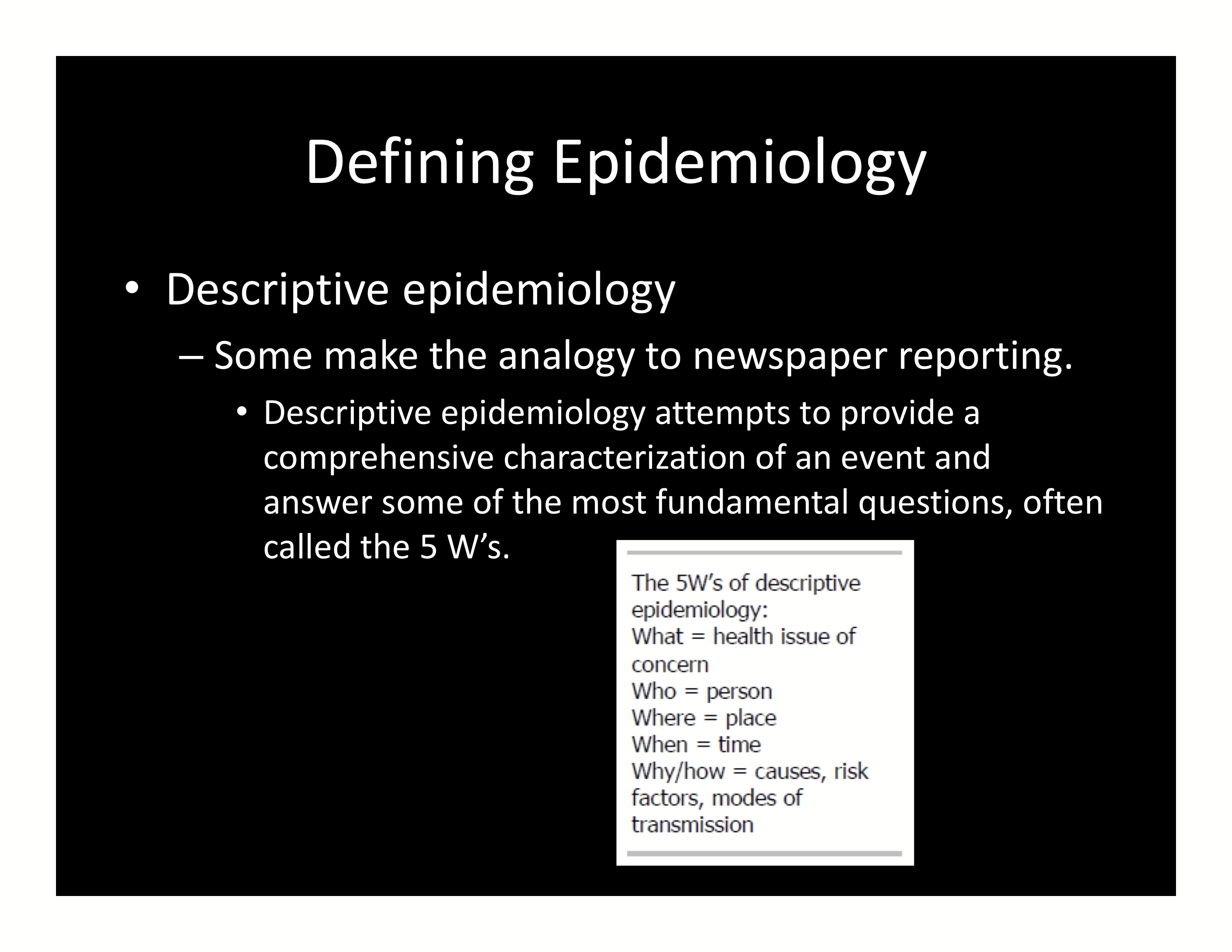 <p>Characterizing health events by <strong>time, place, and person</strong>.</p>