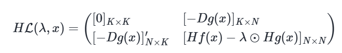 <p>Definition</p><p>The Hessian of the Lagrangian with respect to <span>(λ,x)</span> is called a <strong>(_)</strong>, and is given by</p><p>H<u>L</u>(λ,x) = ([0]<sub>K×K    </sub>[−Dg(x)]<sub>K×N</sub><br>[−Dg(x)]’<sub>N×K</sub>         [Hf(x)−λ⊙Hg(x)]<sub>N×N</sub>)</p><p></p>