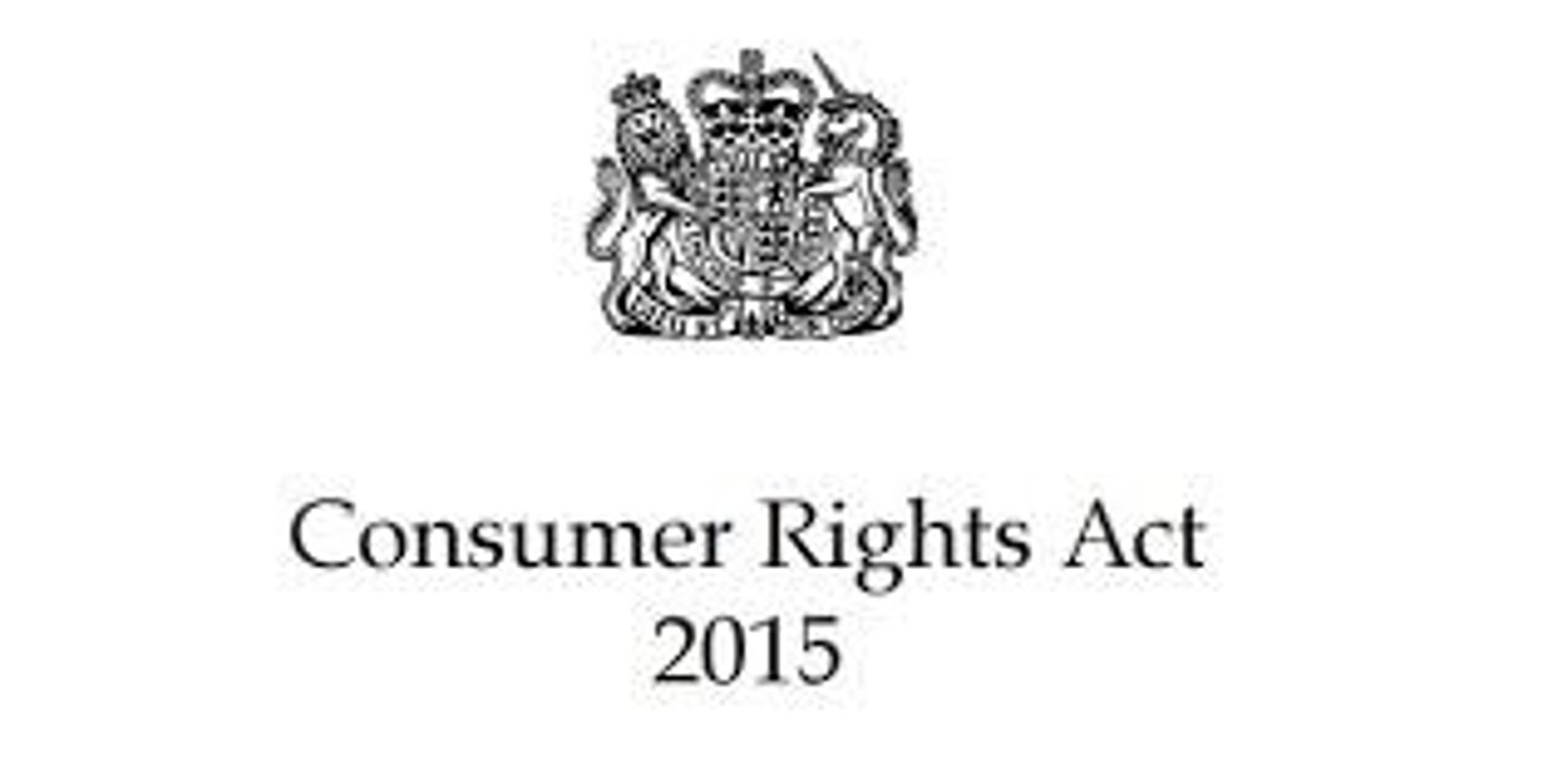 <p>Consumer Rights Act (CRA) 2015</p>