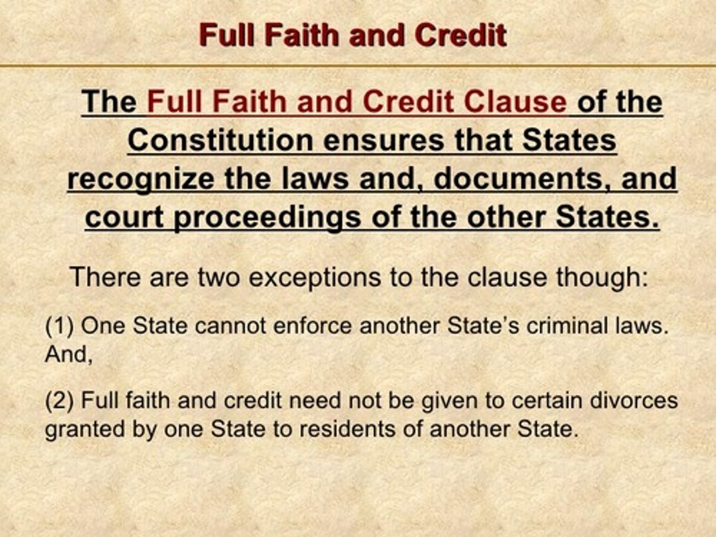 <p>The constitutional requirement that each state recognize and upholds laws passed by another state. (Article 4, Section 1)</p>