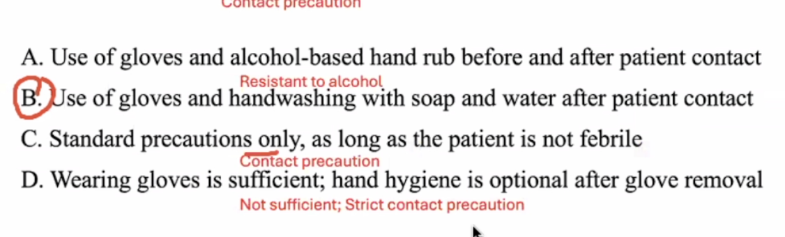 <ul><li><p>B</p></li><li><p>Contact precaution</p></li></ul><img src="https://knowt-user-attachments.s3.amazonaws.com/e199d439-71e2-4876-bac5-943a11263d73.png" data-width="50%" data-align="center"><p></p>