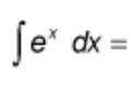<p>∫ e^(x) dx = ?</p>