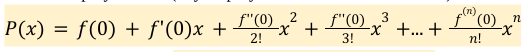 Taylor polynomial centered at x=0 (a=0 in equation)