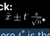 <p><span>Where t* is the critical value from the t-distribution.</span></p>