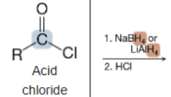<p>What is the product of the reaction between acid chloride and NaBH4 or LiAlH4 (1st step) and HCl (2nd step)?</p>