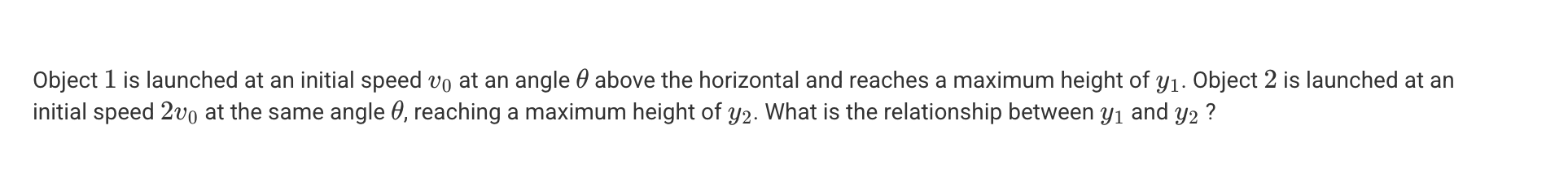 <p>A. y<sub>2</sub> = y<sub>1</sub></p><p>B. y<sub>2</sub> = sqrt2 y<sub>1</sub></p><p>C. y<sub>2</sub> = 2y<sub>1</sub></p><p>D. y<sub>2</sub> = 4y<sub>1</sub></p>