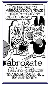 <p><strong>Abrogate:</strong></p>