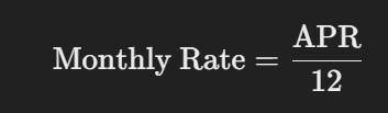 <ul><li><p><strong>"Convert APR to monthly rate"</strong></p></li><li><p><strong>"Find the interest rate per month"</strong></p></li></ul><p></p>