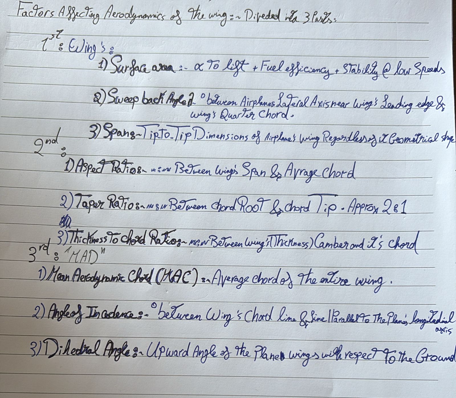 <p>Divided into 3 parts, </p><p>1st; Wing's</p><p>1. Surface Area (S)</p><p>2. Span</p><p>3. Sweep Back Angle</p><p>Then </p><p>1. Aspect ratio</p><p>2. Taper ratio</p><p>3. Thickness to chord ratio</p><p>Lastly,</p><p>1. Mean aerodynamic chord (Mac)</p><p>2. Angle of incidence</p><p>3. Diherdral angle</p>