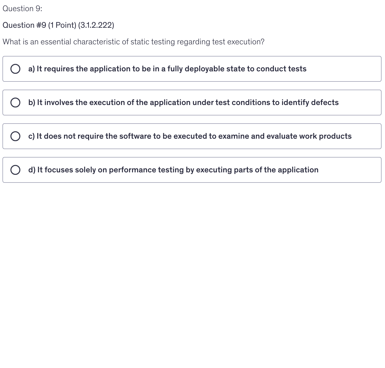 <p>What is an essential characteristic of static testing regarding test execution?</p>