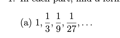 <p>In each part, find a formula for the general term of the sequence, starting with n = 1</p>