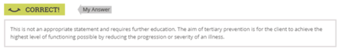 <p>Tertiary prevention aims to identify an illness early and begin treatment.</p>