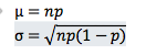 Says that if X is a count of successes having the binomial distribution with parameters n and p, then when n is large, X is approximately normally distributed with mean np and standard deviation square root of np(1-p).