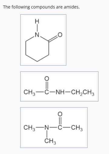 <p>A compound is an amide if it contains a carbonyl group (C=O) directly attached to a nitrogen atom (N).<br><br>structure: <br>R–CONH₂</p>