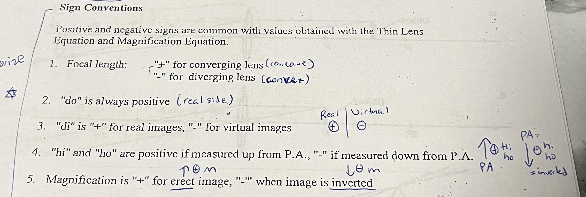 <ol><li><p>Focal length sign is the opposite of what you’d normally expect (<strong>cus real side is + and on left and virtual is - and on right side)</strong></p></li><li><p>d<sub>o</sub> will always be positive as it is on the real side </p></li><li><p>d<sub>i</sub> changes with which side image is on</p></li><li><p>h<sub>i</sub> and h<sub>o</sub> follow wether image is upright (+) or inverted (-)</p></li><li><p>Magnification follows wether image is upright (+) or inverted (-)</p></li></ol><p></p>