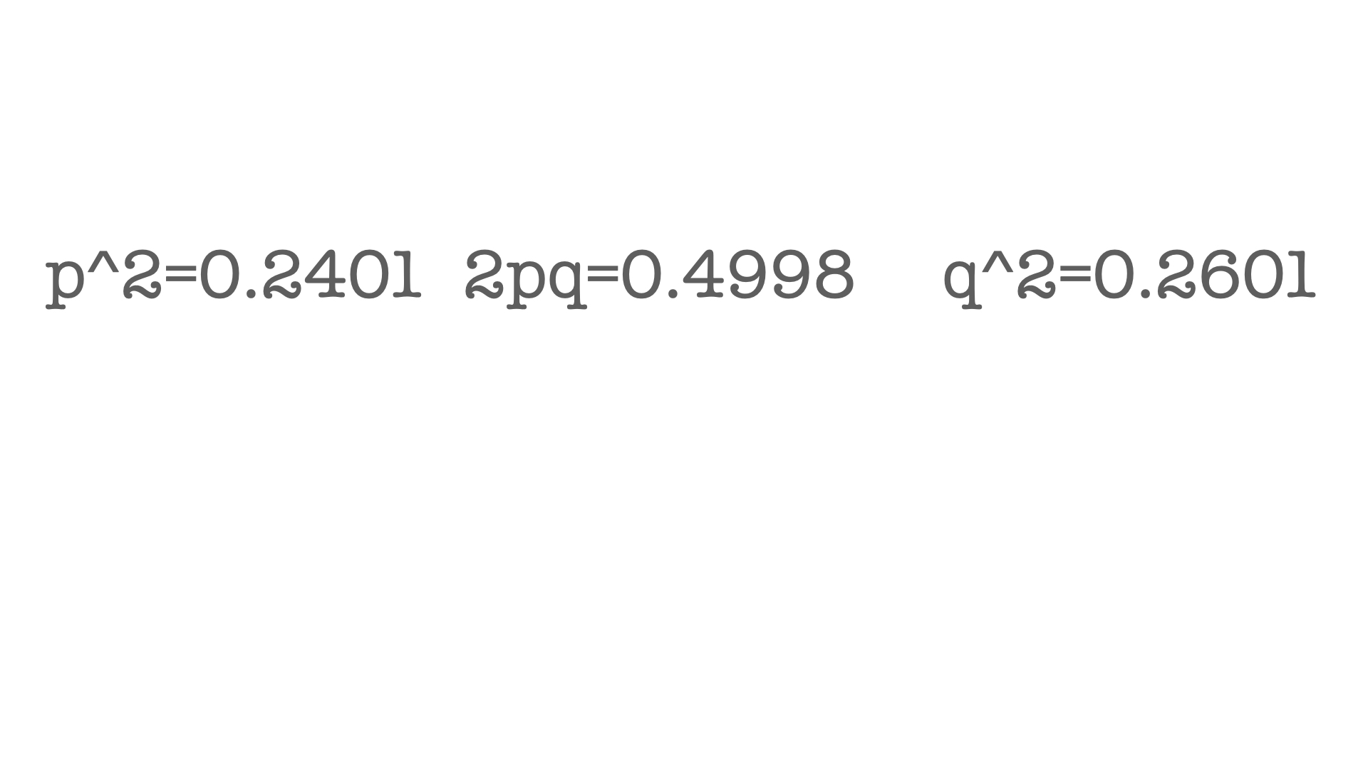 <p><span>What are the the allele frequencies that would lead to the following genotype frequencies shown above, assuming all the conditions of Hardy Weinberg are in fact true?</span></p>