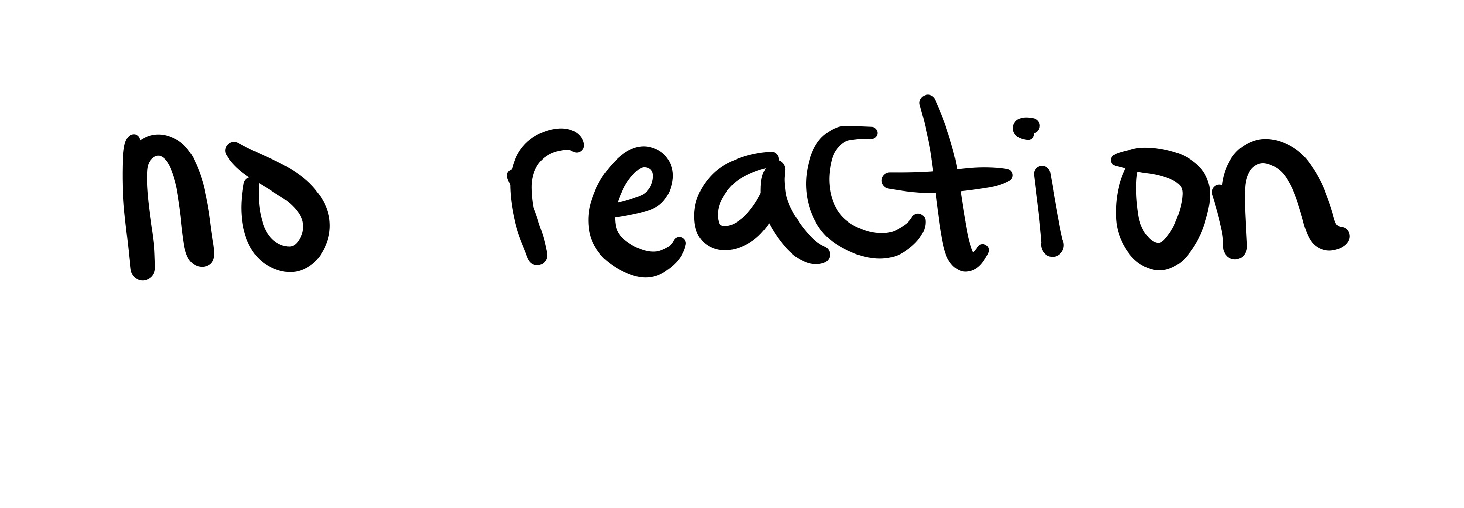 <p>No reaction</p>