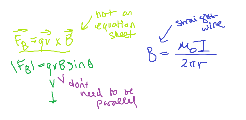 <p>F = qv * B (dot products)</p><p>F=qvBsin(O)</p><p>B= uI/2pi<span data-name="registered" data-type="emoji">®</span></p>
