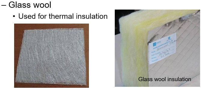 <p><span><span>–Continuous glass filament</span></span></p><p><span><span>•Used for manufacture of composite materials (reinforcement of plastics, rubber, gypsum)</span></span></p><p><span><span>–Glass wool</span></span></p><p><span><span>Used for thermal insulation</span></span></p>